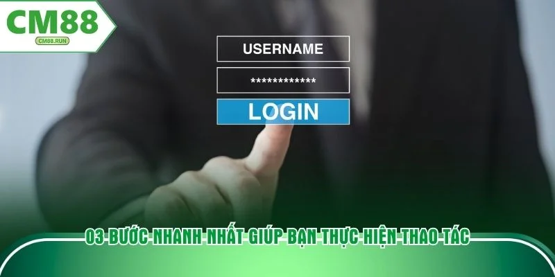 03 bước nhanh nhất giúp bạn thực hiện thao tác